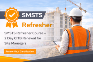 CITB SMSTS Refresher Course training for site managers